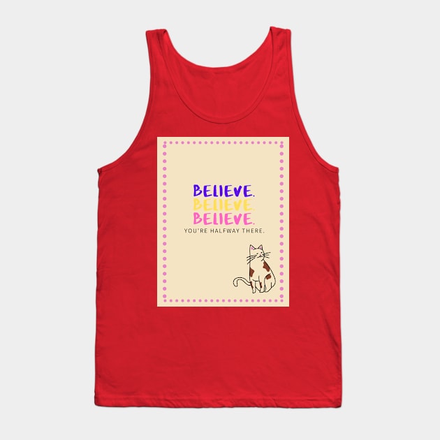 Belive Tank Top by Doodle.Bug.Tees